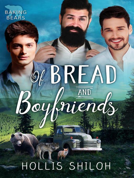 Title details for Of Bread and Boyfriends by Hollis Shiloh - Available